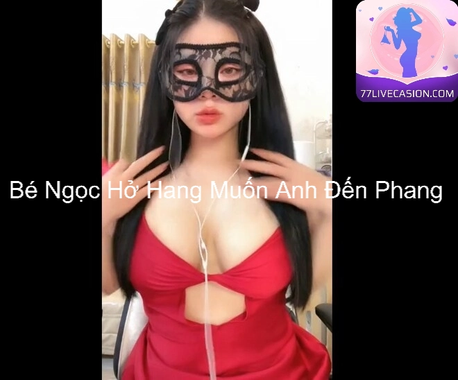 Bé Ngọc Hở Hang Muốn Anh Đến Phang 8