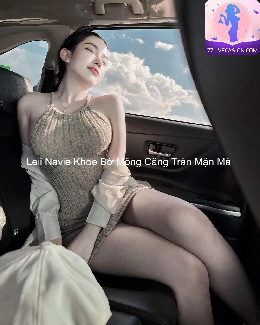 Leii Navie Khoe Bờ Mông Căng Tràn Mặn Mà 7