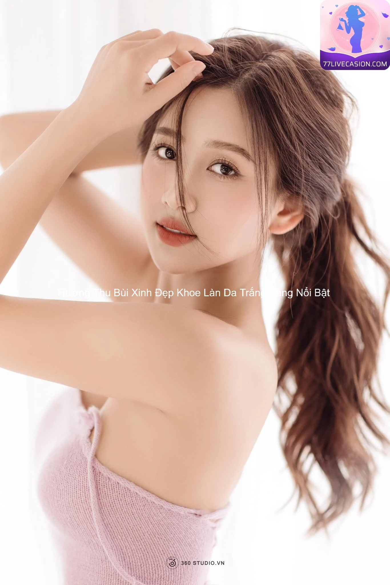 Hương Thu Bùi Xinh Đẹp Khoe Làn Da Trắng Sáng Nổi Bật 4 Hương Thu Bùi Xinh Đẹp Khoe Làn Da Trắng Sáng Nổi Bật 4